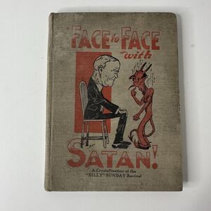 Face To Face With Satan! Billy Sunday Revival Hardcover Book Antique 1923 1st Ed